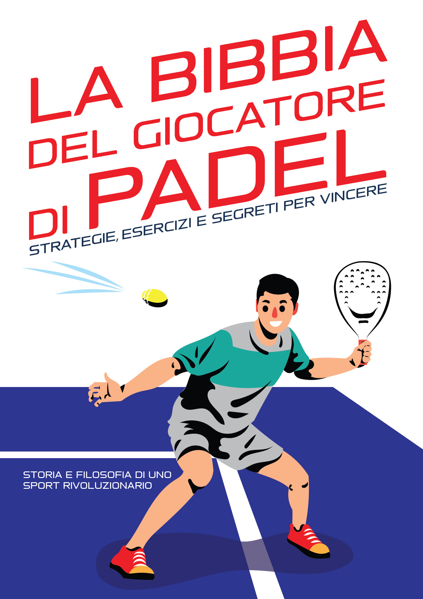 La Bibbia del Giocatore di Padel