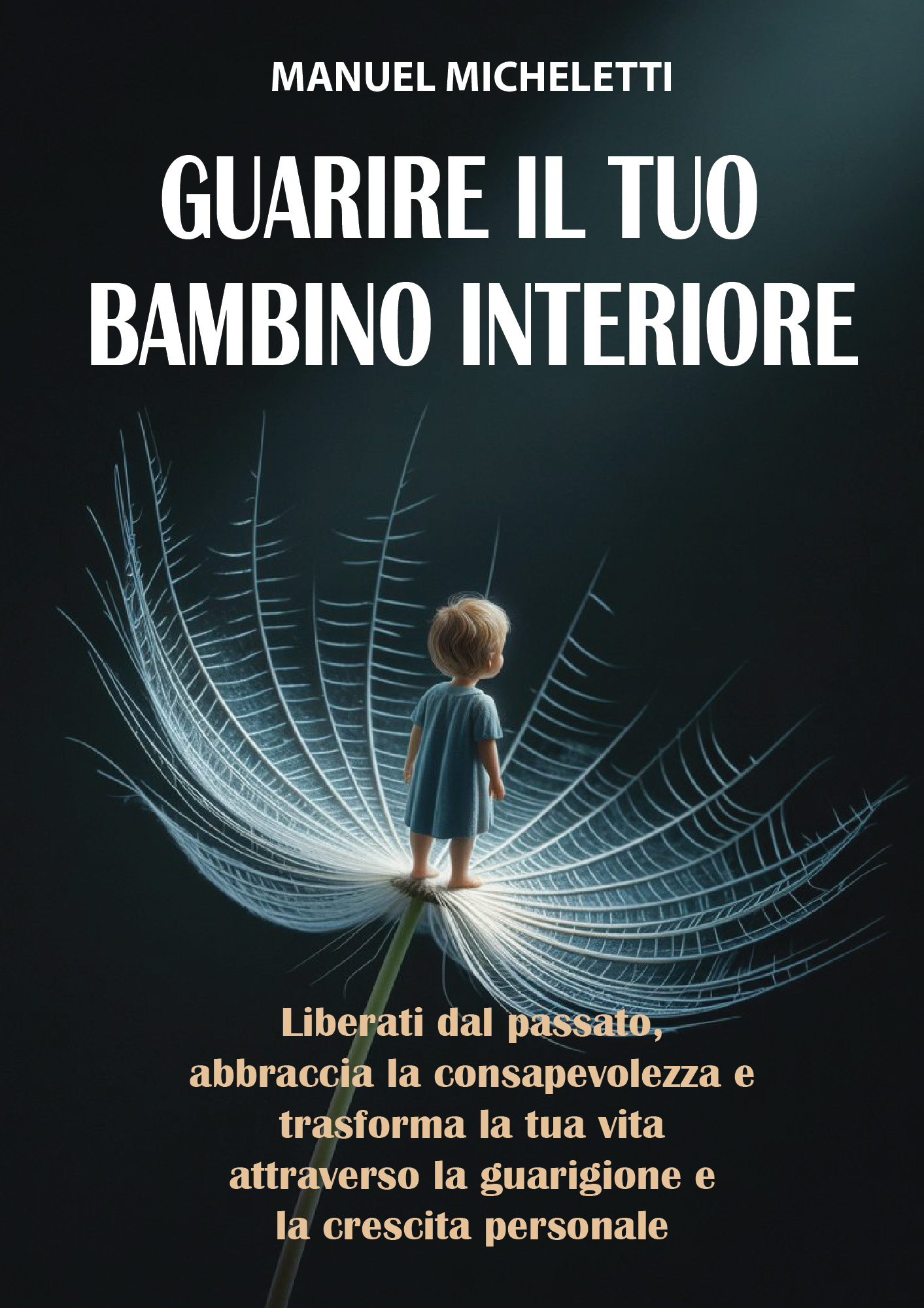 Guarire il Tuo Bambino Interiore