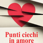 Punti Ciechi in Amore