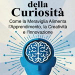 La Scienza della Curiosità