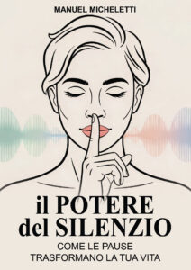 Il Potere del Silenzio