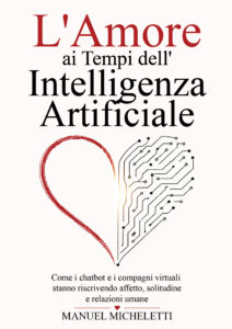 L'Amore ai Tempi dell'Intelligenza Artificiale