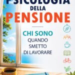 La Psicologia della Pensione